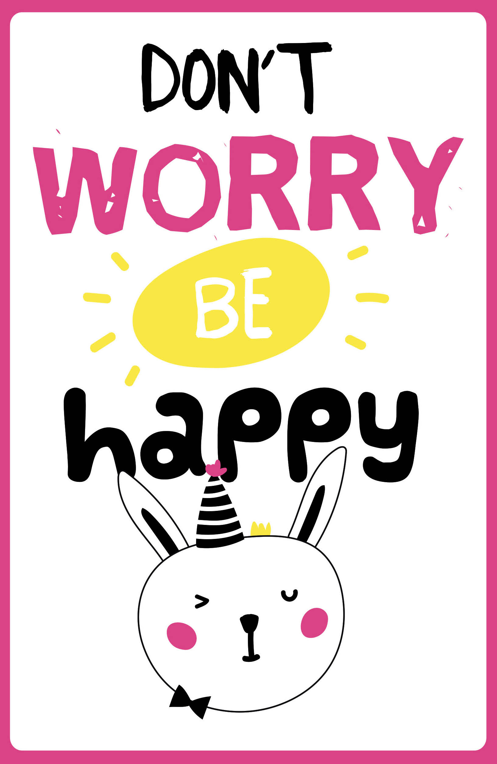 I don t worry перевод. Don`t worry be Happy. Don't worry be Happy картинки. Надпись don't worry be Happy. Открытка don't worry be Happy.