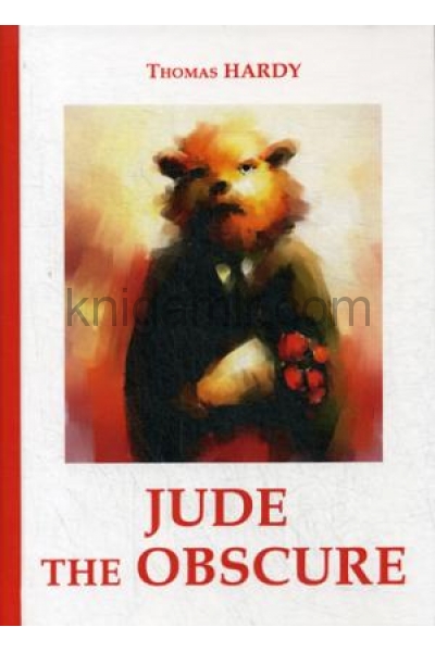 обложка Jude the Obscure = Джуд незаметный: роман на англ.яз. Hardy T. от интернет-магазина Книгамир