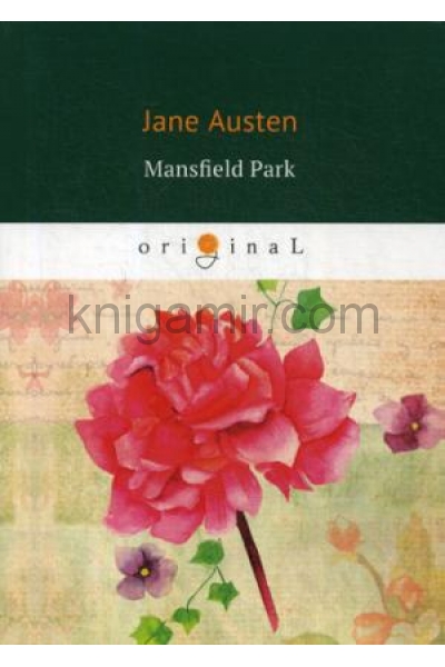 обложка Mansfield Park = Мэнсфилд Парк: на англ.яз. Austen J. от интернет-магазина Книгамир
