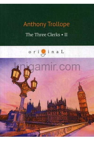 обложка The Three Clerks 2: на англ.яз от интернет-магазина Книгамир