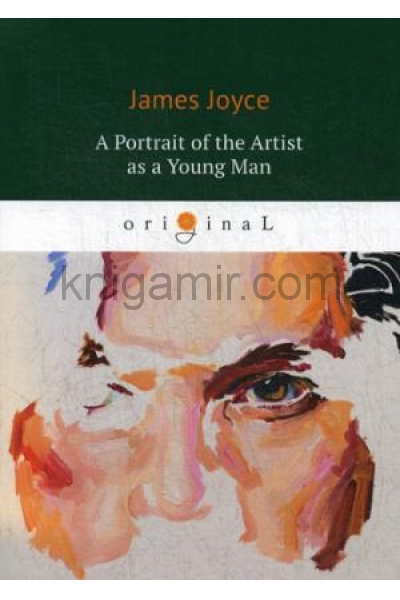 обложка A Portrait of the Artist as a Young Man = Портрет художника в юностиUlysses = Улисс: кн на англ.яз. Joyce J. от интернет-магазина Книгамир