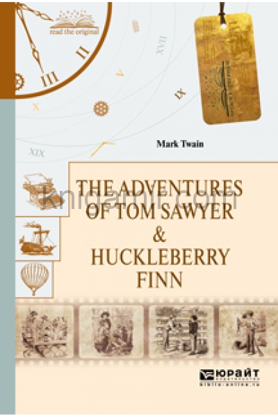 обложка The adventures of tom sawyer & huckleberry finn. Приключения тома сойера и гекльберри финна от интернет-магазина Книгамир